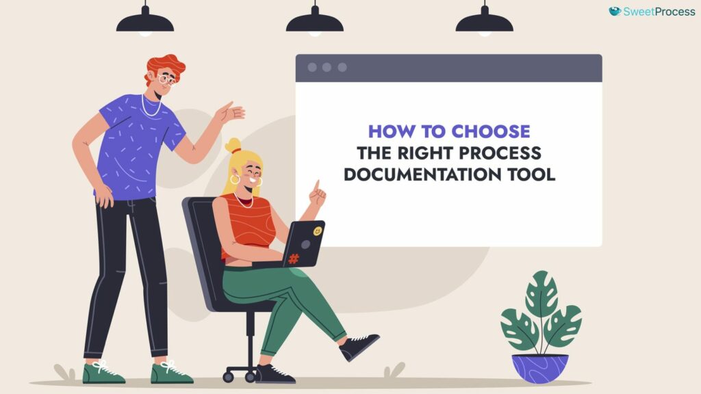 How To Choose the Right Process Documentation Tool