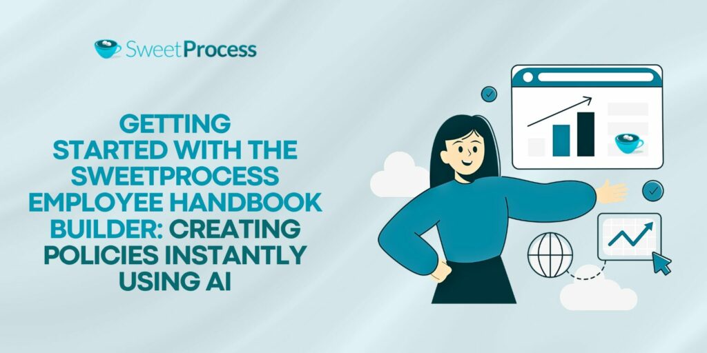 Getting Started With the SweetProcess Employee Handbook Builder