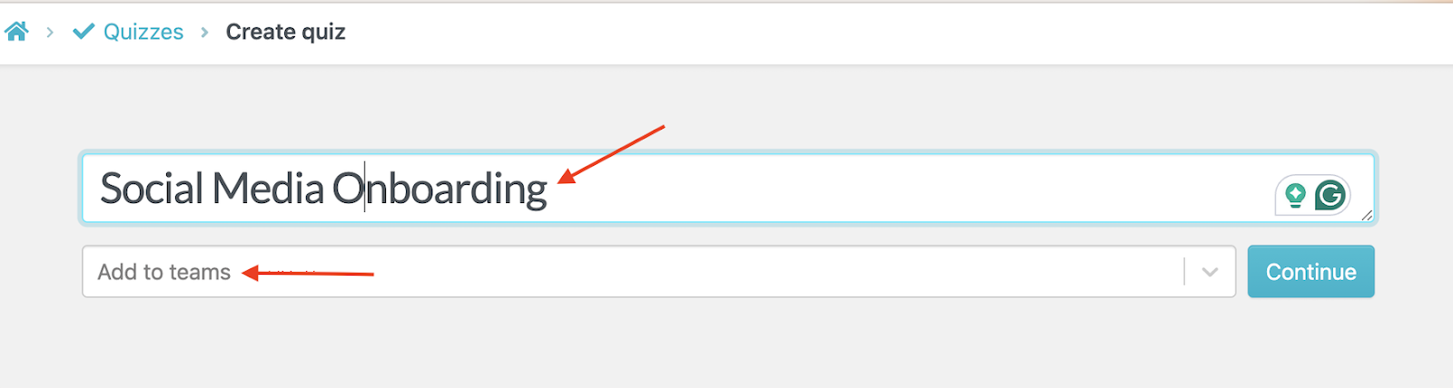 Differentiate quizzes by giving them a unique name and assign to specific teams