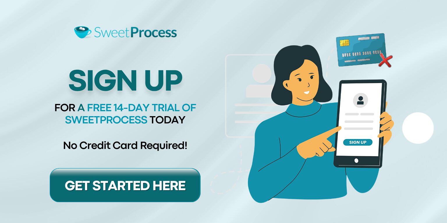 Sign Up for a free 14-day trial of sweetprocess today