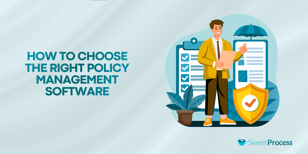 How To Choose the Right Policy Management Software