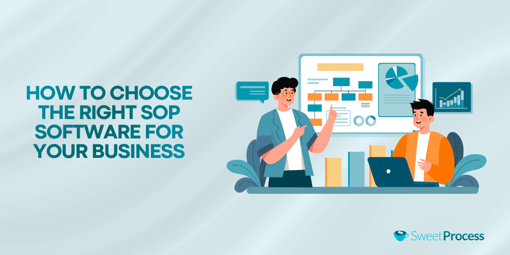 How To Choose the Right SOP Software for Your Business