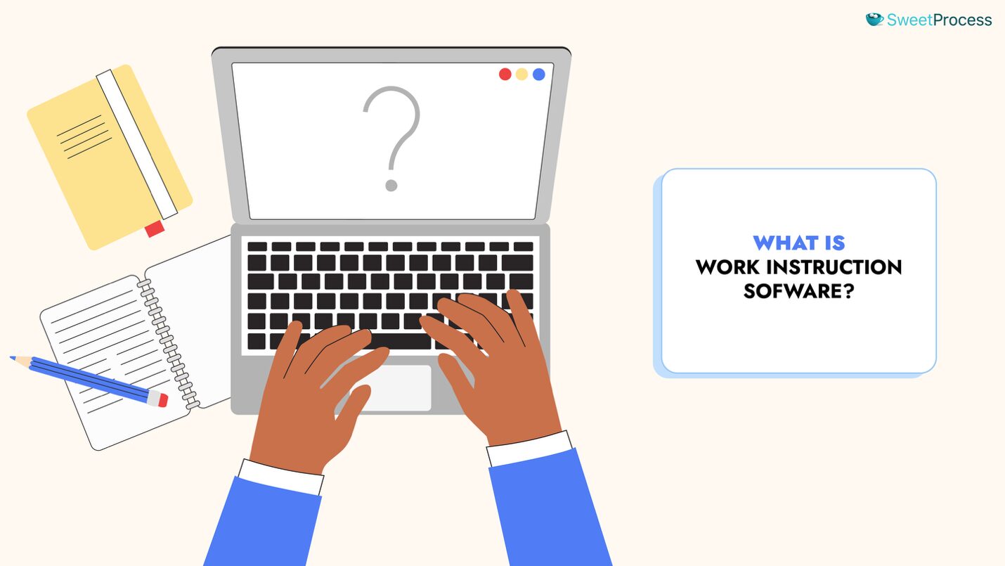 What Is Work Instruction Software?