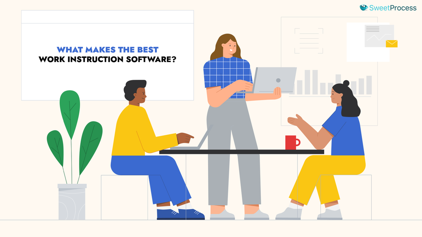What Makes the Best Work Instruction Software