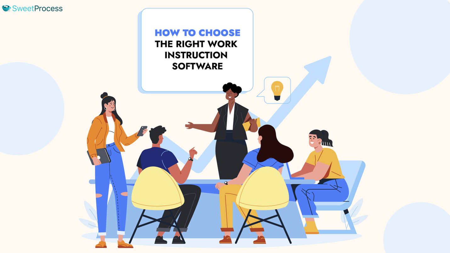How To Choose the Right Work Instruction Software