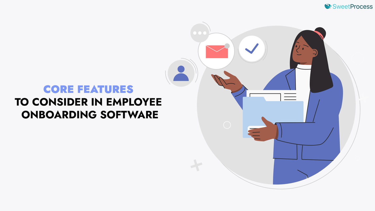 Core Features to Consider in Employee Onboarding Software