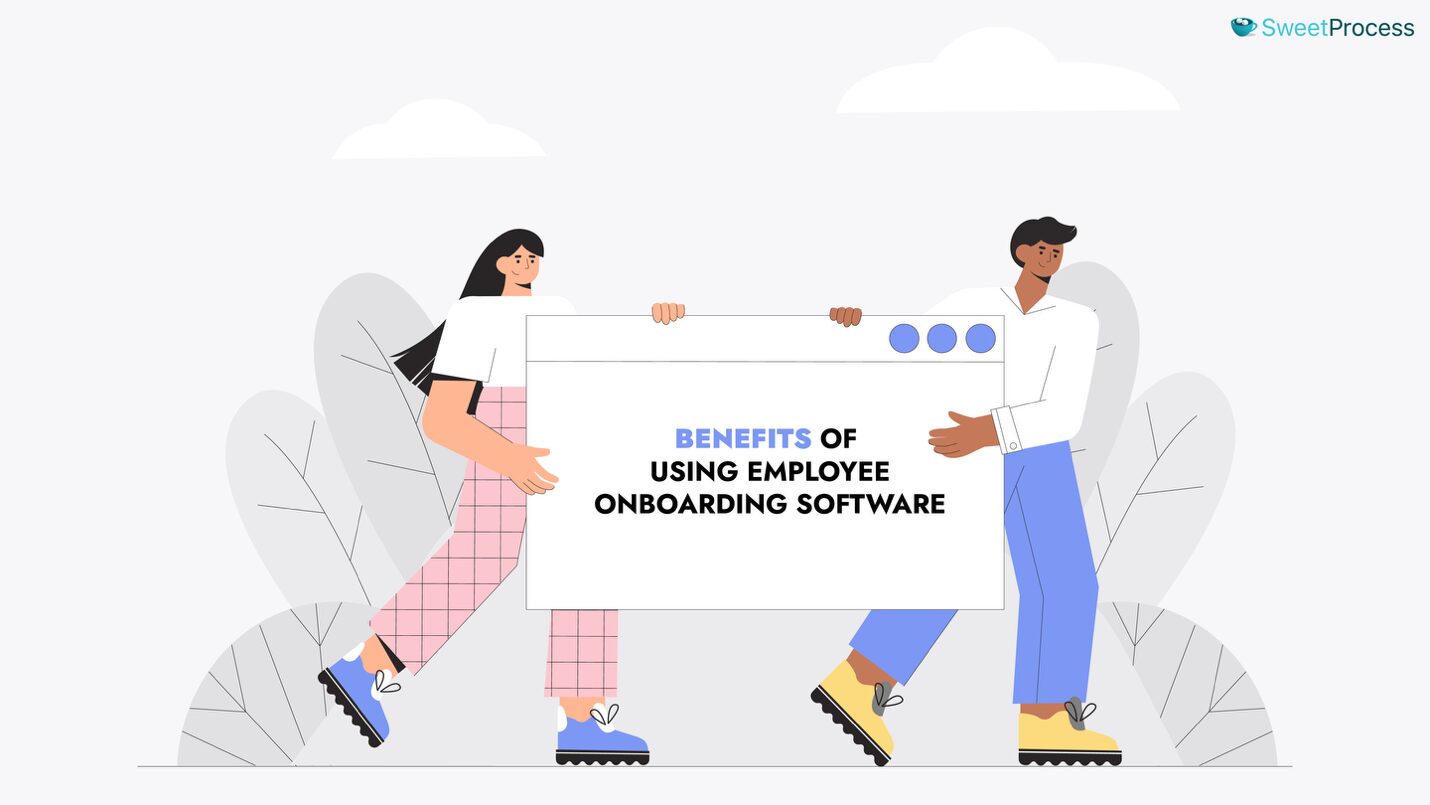 Benefits of Using Employee Onboarding Software