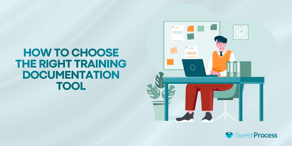 How To Choose the Right Training Documentation Tool